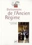 Dictionnaire de l'Ancien R�gime