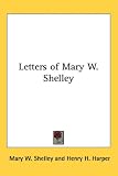 Buy : Letters of Mary W. Shelley