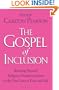 The Gospel of Inclusion: Reaching Beyond Religious Fundamentalism to the True Love of God and Self
