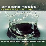 Review Various Artists  / Ambient Moods: An Album of Chill-Out Tunes