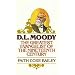D. L. Moody: The Greatest Evangelist of the Nineteenth Century
