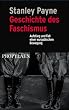 Geschichte des Faschismus: Aufstieg und Fall einer europ�ischen Bewegung
