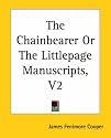 The Chainbearer Or The Littlepage Manuscripts