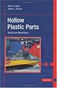 Hollow Plastic Parts: Manufacture and Design