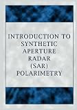 Introduction to Synthetic Aperture Radar (SAR) Polarimetry