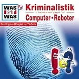 Folge 10: Kriminalistik/ Computer & Roboter