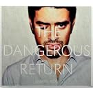 Dangerous Return