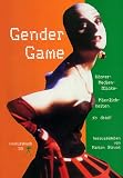 Konkursbuch. Zeitschrift fuer Vernunftkritik: Gender Game. Koerper - Medien - Blicke, Maennnlichkeiten, so drag!: Nr 39