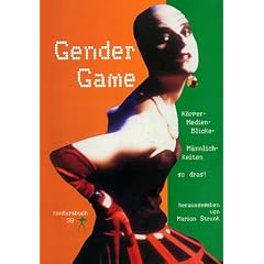Konkursbuch. Zeitschrift f�r Vernunftkritik: Gender Game. K�rper - Medien - Blicke, M�nnnlichkeiten, so drag!: Nr 39