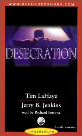 Desecration: Antichrist Takes the Throne (Left Behind Series Book 9)
