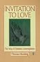 Invitation to Love: The Way of Christian Contemplation