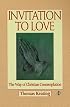 Invitation to Love: The Way of Christian Contemplation