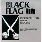 Click here to buy Everything Went Black by  Black Flag .