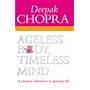 Ageless Body, Timeless Mind: A Practical Alternative to Growing Old
