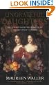 Ungrateful Daughters: The Stuart Princesses Who Stole Their Father's Crown