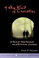 A New Kind of Christian: A Tale of Two Friends on a Spiritual Journey