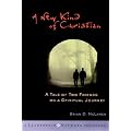A New Kind of Christian: A Tale of Two Friends on a Spiritual Journey