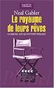 Le royaume de leurs rêves : La saga des Juifs qui ont fondé Hollywood