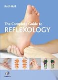 The Complete Guide to Reflexology