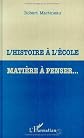 L'histoire a? l'e?cole, matie?re a? penser--