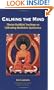Calming the Mind: Tibetan Buddhist Teaching on Cultivating Meditative Quiescence