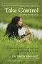 Take Control: A Guide to Holistic Living
