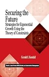 Securing the Future:  Strategies for Exponential Growth Using the Theory of Constraints