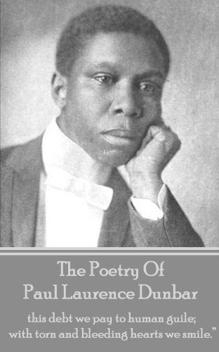 The Poetry Of Paul Laurence Dunbar: Volume 1