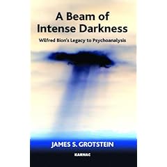 【クリックでお店のこの商品のページへ】A Beam of Intense Darkness： Wilfred Bion’s Legacy to Psychoanalysis