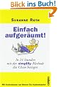 Einfach aufger�umt!: In 24 Stunden mit der Simplify-Methode das Chaos besiegen
