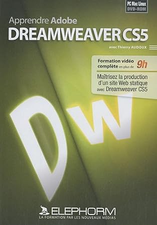 Apprendre Adobe Dreamweaver CS5 : Maîtrisez la production d'un site Web statique avec Dreamweaver CS5 (Thierry Audoux)