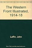 The Western Front illustrated, 1914-1918