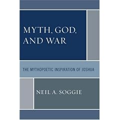 Myth, God, and War: The Mythopoetic Inspiration of Joshua