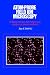Atom-Probe Field Ion Microscopy: Field Ion Emission, and Surfaces and Interfaces at A...
