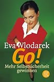 Go!: Mehr Selbstsicherheit gewinnen - Eva Wlodarek