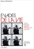 Evadès de la vie