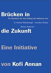 Brücken in die Zukunft. Ein Manifest für den Dialog der Kulturen