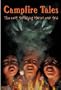 Campfire Tales: The Most Terrifying Stories Ever Told