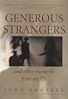 Generous Strangers and Other Moments from My Life