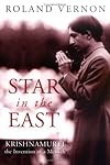 Star in the East: Krishnamurti--the invention of a Messiah