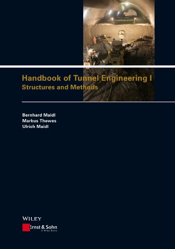 Handbook of Tunnel Engineering I: Structures and Methods: 1, by Bernhard Maidl, Markus Thewes, Ulrich Maidl