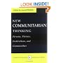 New Communitarian Thinking: Persons, Virtues, Institutions, and Communities (Constitutionalism and Democracy)