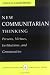 New Communitarian Thinking: Persons, Virtues, Institutions, and Communities (Constitutionalism and Democracy)