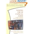 Making Use of Clinical Audit: A Guide to Practice in the Health Professions (Health Services... by Sally J. Redfern, Anemone Kober, and Maurice Kogan