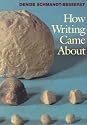 How Writing Came About