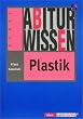 Abiturwissen, Plastik