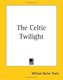 The Celtic Twilight