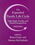 The Expanded Family Life Cycle: Individual, Family, and Social Perspectives (An Allyn & Bacon Classics Edition) (with MyHelpingLab) (3rd Edition) (Allyn and Bacon Classics Edition)