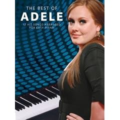 The Best of Adele -- Songbook Piano/Vocal/Guitar -- die besten 12 Hit Songs von Adele leicht arrangiert f�r Klavier, Gesang und Gitarre inklusive Rolling In The Deep und Someone Like You -- Noten/sheet music