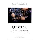 Quitten. Vergessene K�stlichkeiten?: Kulturgeschichte, Anbau und Verwertungvon "Rainer S�cknick-Scholz"